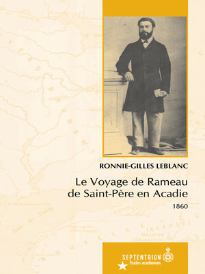 cover image of Voyage de Rameau de Saint-Père en Acadie (Le)